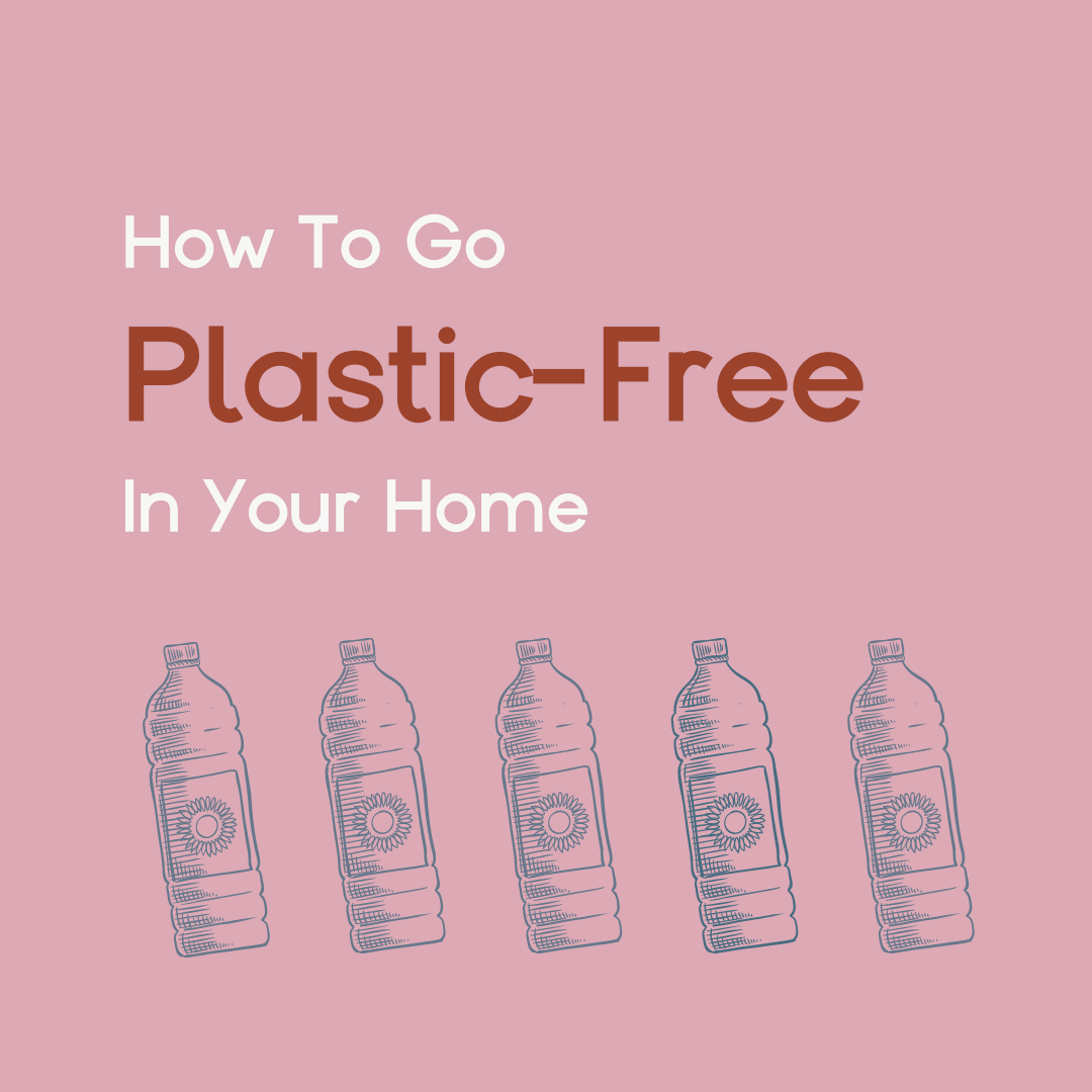 How to go plastic-free in your home